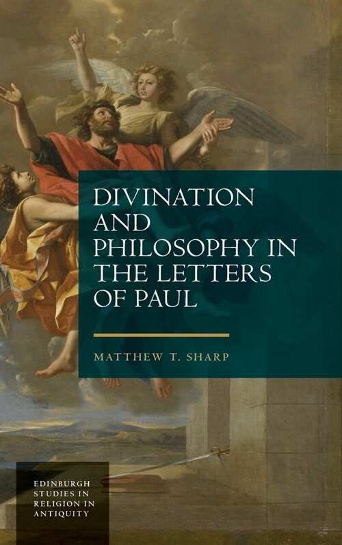 Divination and Philosophy in the Letters of Paul (Hardcover)
