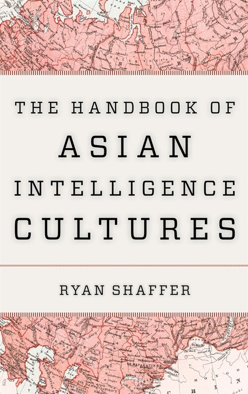 The Handbook of Asian Intelligence Cultures (Hardcover)