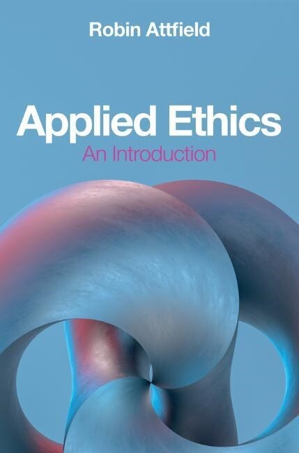 Applied Ethics : An Introduction (Hardcover)