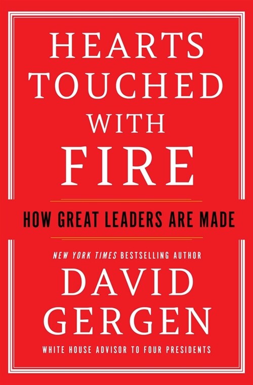 Hearts Touched with Fire: How Great Leaders Are Made (Hardcover)