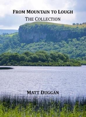 From Mountain to Lough : The Collection (Paperback)