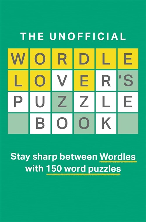 The Unofficial Wordle Lover’s Puzzle Book (Paperback)