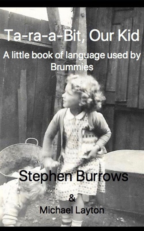 Ta Ra a Bit, Our Kid : A little book of language used by Brummies (Paperback)