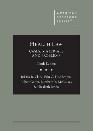 Health Law : Cases, Materials and Problems (Hardcover, 9 Revised edition)