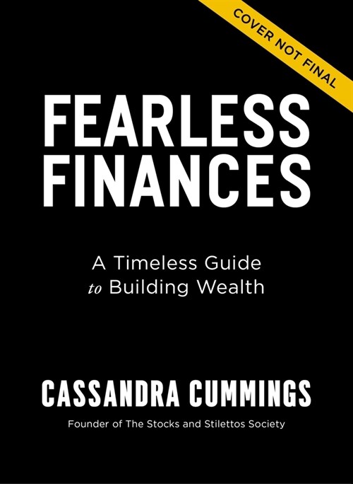 Fearless Finances: A Timeless Guide to Building Wealth (Hardcover)
