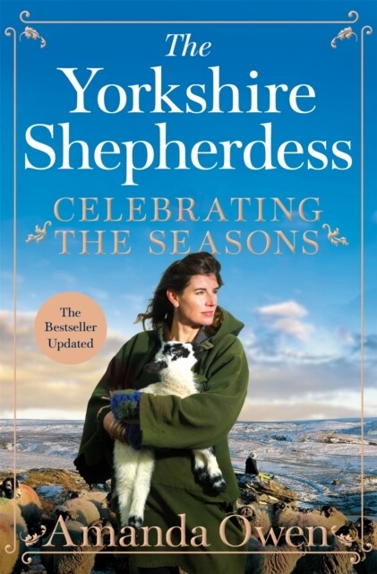 Celebrating the Seasons with the Yorkshire Shepherdess : Farming, Family and Delicious Recipes to Share (Paperback)