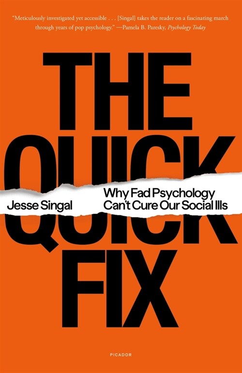 The Quick Fix: Why Fad Psychology Cant Cure Our Social Ills (Paperback)