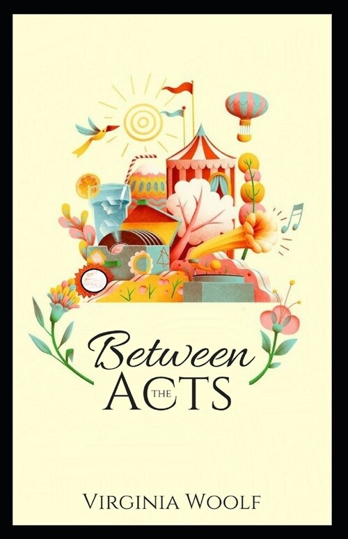 Between the Acts Annotated (Paperback)