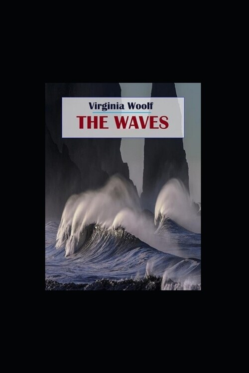 The Waves by Virginia Woolf annotated (Paperback)