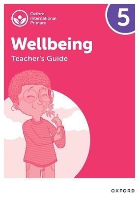 Oxford International Wellbeing: Teachers Guide 5 (Paperback)