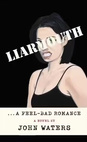 Liarmouth : A feel-bad romance (Hardcover)