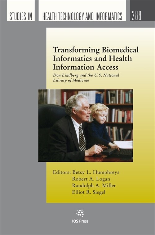 Transforming Biomedical Informatics and Health Information Access: Don Lindberg and the U.S. National Library of Medicine (Hardcover)