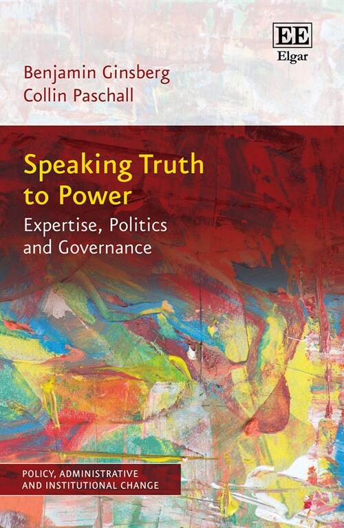 Speaking Truth to Power : Expertise, Politics and Governance (Hardcover)