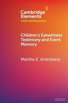 Childrens Eyewitness Testimony and Event Memory (Paperback, New ed)