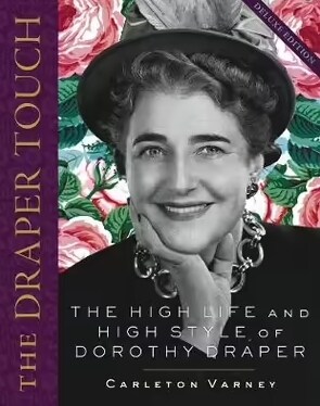 The Draper Touch: The High Life and High Style of Dorothy Draper (Hardcover)