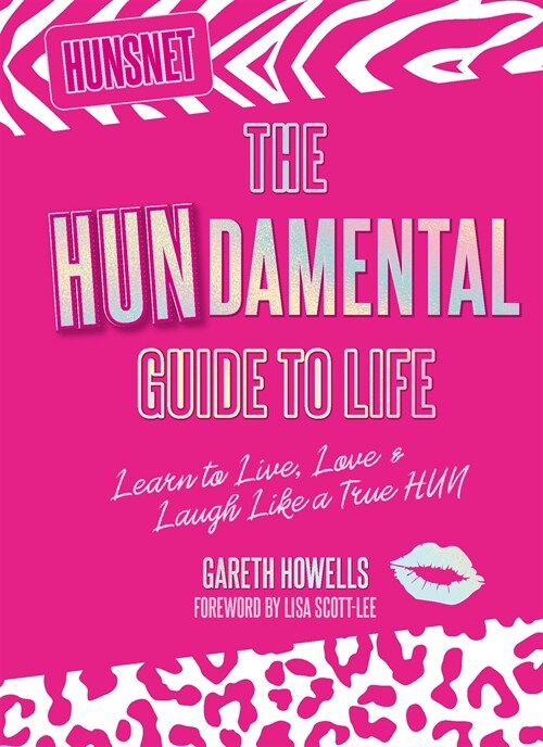 The Hundamental Guide to Life : Learn to Live, Love & Laugh Like a True Hun (Hardcover)