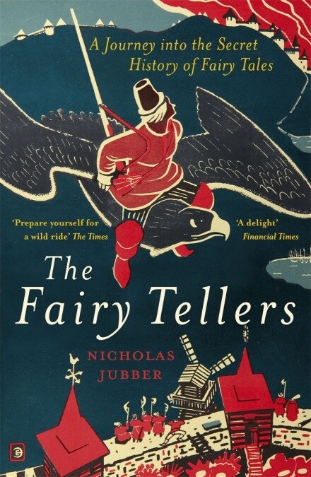 The Fairy Tellers : A Journey into the Secret History of Fairy Tales (Paperback)