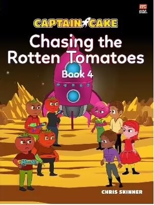 Captain Cake: Chasing the Rotten Tomatoes (Paperback)