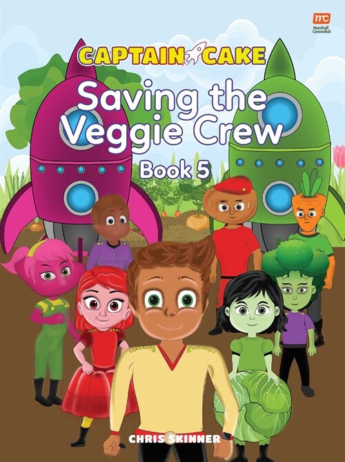 Captain Cake: The Veggie Crew (Paperback)