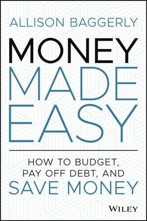 Money Made Easy: How to Budget, Pay Off Debt, and Save Money (Hardcover)