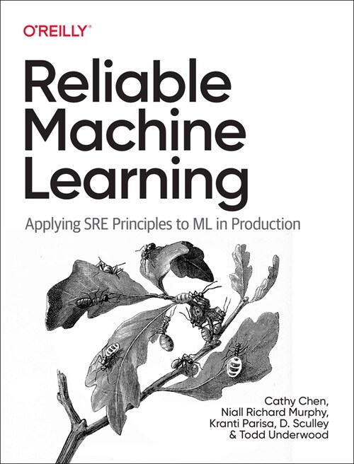 Reliable Machine Learning: Applying Sre Principles to ML in Production (Paperback)