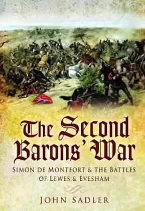 The Second Barons War : Simon de Montfort and the Battles of Lewes and Evesham (Paperback)