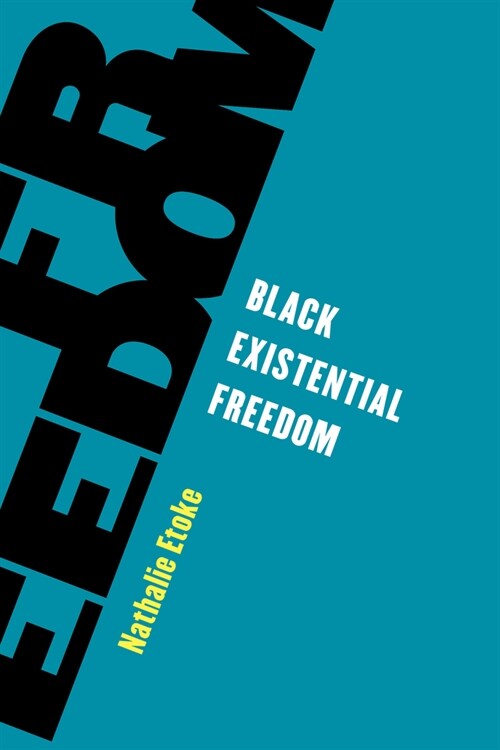 BLACK EXISTENTIAL FREEDOM (Hardcover)