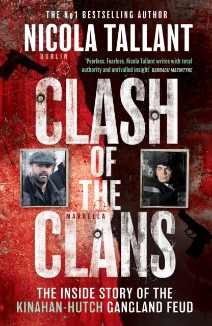 Clash of the Clans : The Rise of the Kinahan Mafia and Boxings Dirty Secret (Paperback)