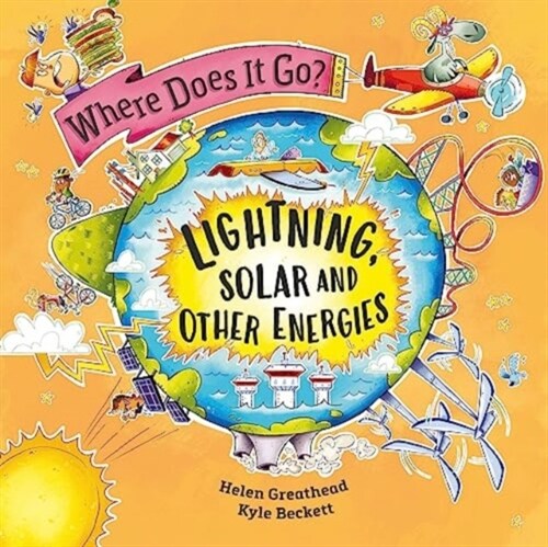 Where Does It Go?: Lightning, Solar and Other Energies (Paperback)