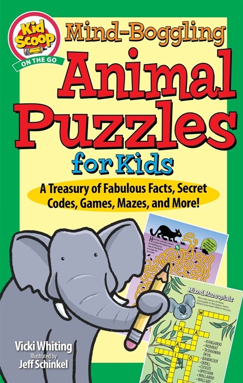 Mind-Boggling Animal Puzzles for Kids: A Treasury of Fabulous Facts, Secret Codes, Games, Mazes, and More! (Paperback)