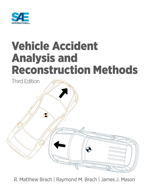 Vehicle Accident Analysis and Reconstruction Methods, Third Edition (Hardcover)