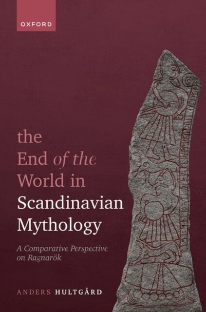The End of the World in Scandinavian Mythology : A Comparative Perspective on Ragnarok (Hardcover)