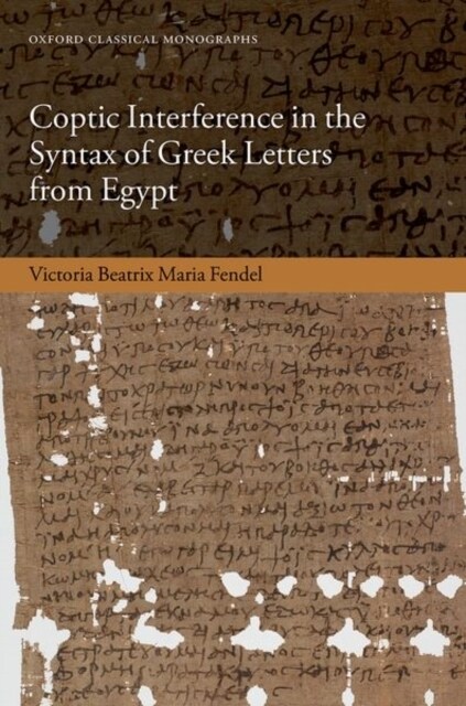 Coptic Interference in the Syntax of Greek Letters from Egypt (Hardcover)