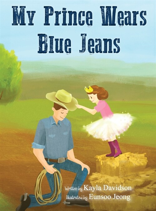 My Prince Wears Blue Jeans (Hardcover)