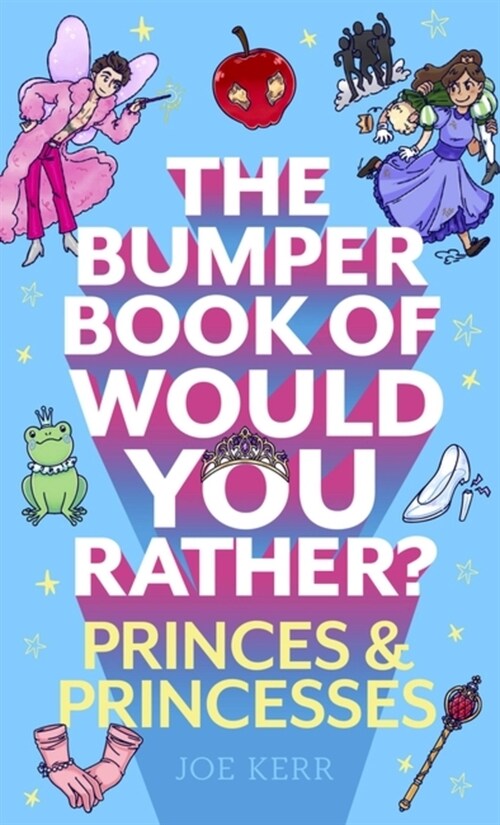 The Bumper Book of Would You Rather?: Princes and Princesses Edition (Paperback)