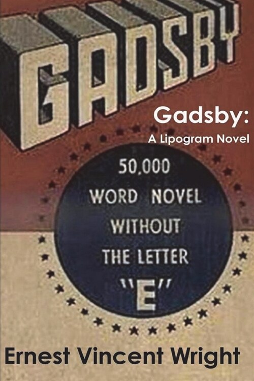 Gadsby: A Lipogram Novel (Paperback)