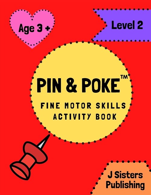 Pin & Poke Fine Motor Skills Activity Book Level 2: For Toddlers and Kids Ages 3+ with Shapes and Complex Designs Popular Activity in Montessori Class (Paperback)