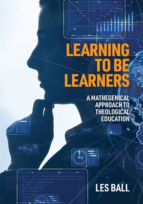 Learning to be Learners: A Mathegenical Approach to Theological Education (Paperback)