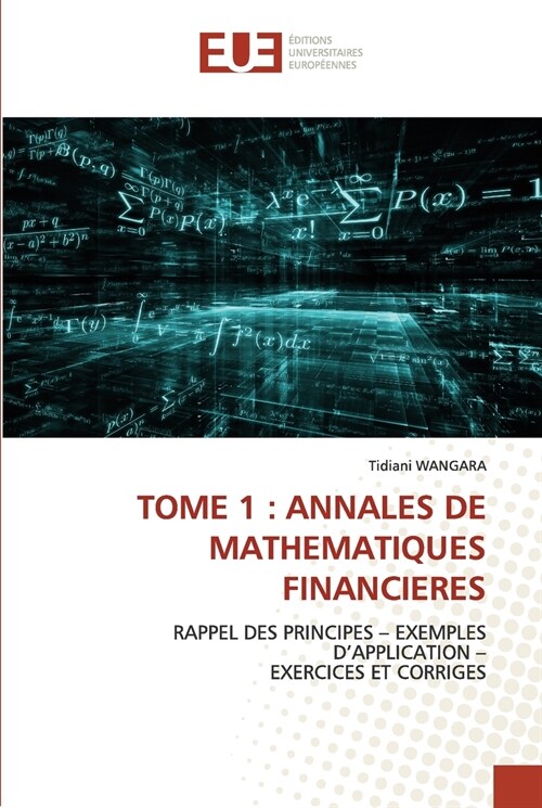 Tome 1: Annales de Mathematiques Financieres (Paperback)
