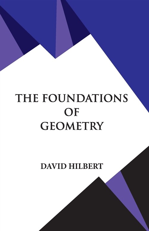 The Foundations of Geometry (Paperback)