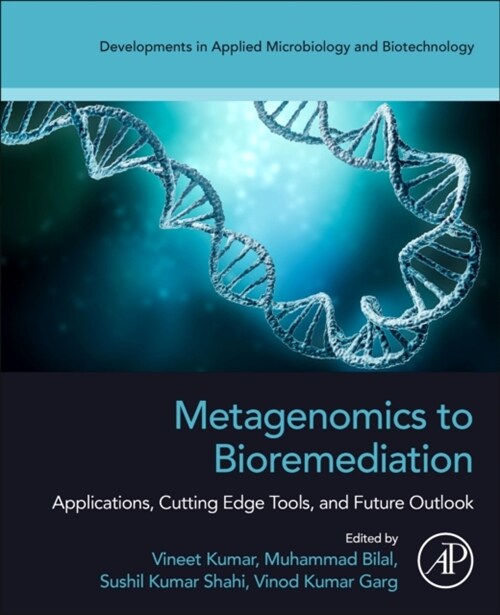 Metagenomics to Bioremediation : Applications, Cutting Edge Tools, and Future Outlook (Paperback)