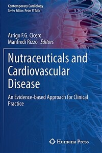 Nutraceuticals and Cardiovascular Disease: An Evidence-based Approach for Clinical Practice (Paperback)