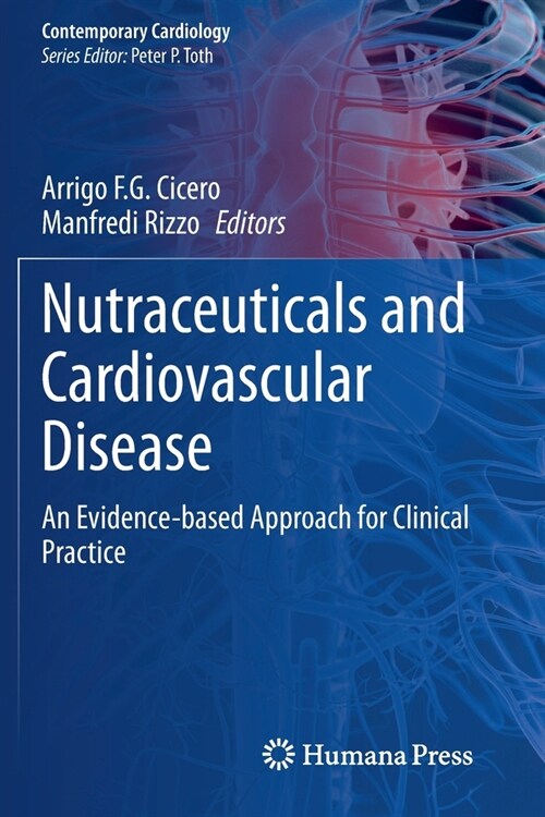 Nutraceuticals and Cardiovascular Disease: An Evidence-based Approach for Clinical Practice (Paperback)