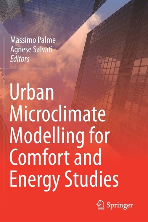 Urban Microclimate Modelling for Comfort and Energy Studies (Paperback)