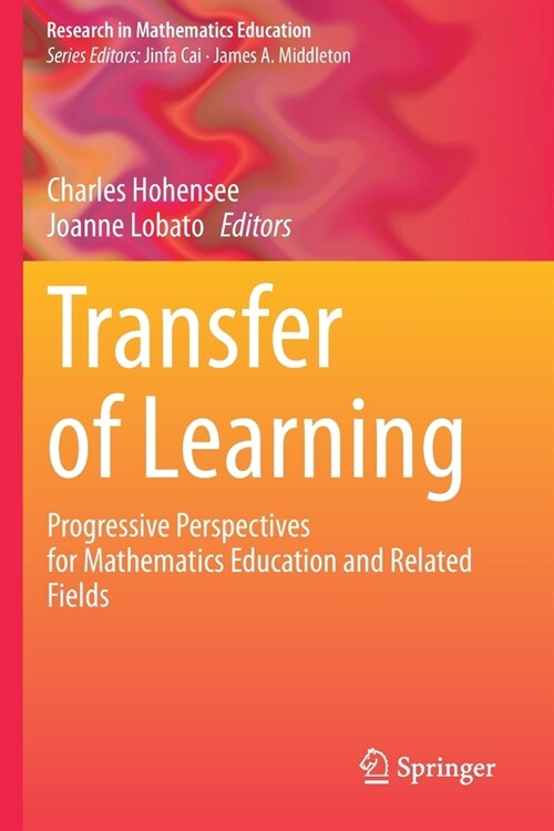 Transfer of Learning: Progressive Perspectives for Mathematics Education and Related Fields (Paperback)