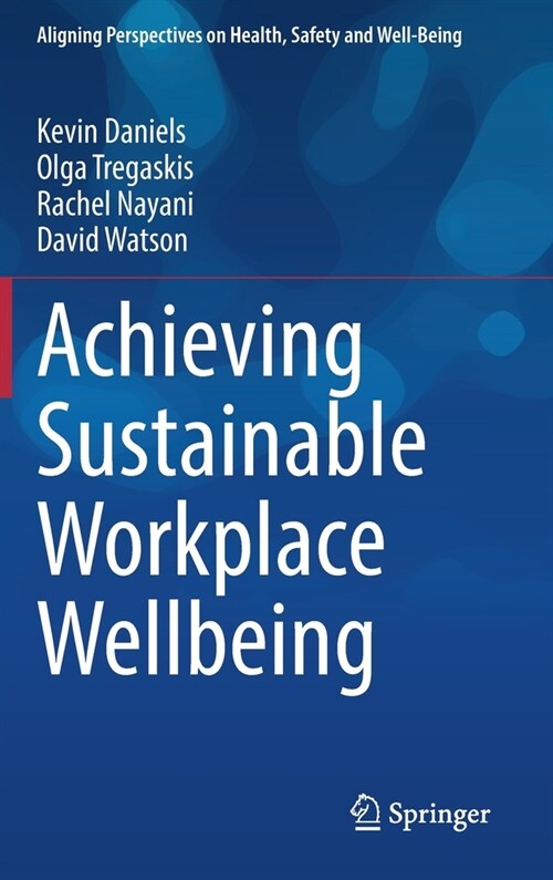 Achieving Sustainable Workplace Wellbeing (Hardcover)