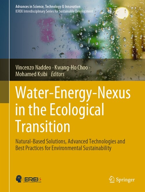 Water-Energy-Nexus in the Ecological Transition: Natural-Based Solutions, Advanced Technologies and Best Practices for Environmental Sustainability (Hardcover, 2022)