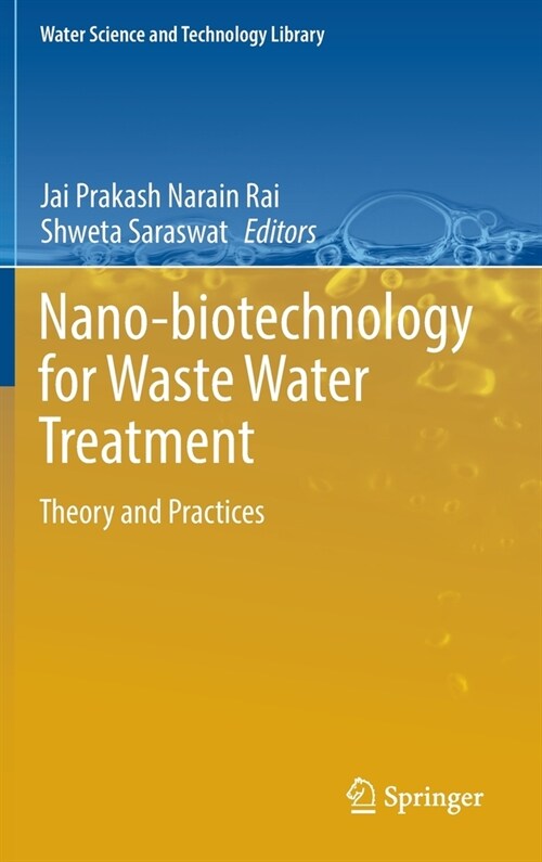 Nano-biotechnology for Waste Water Treatment: Theory and Practices (Hardcover)