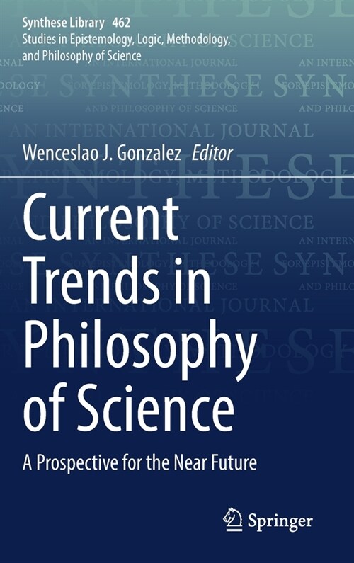 Current Trends in Philosophy of Science: A Prospective for the Near Future (Hardcover)