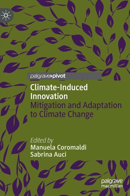 Climate-Induced Innovation: Mitigation and Adaptation to Climate Change (Hardcover, 2022)